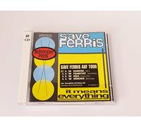 Save Ferris - It Means Everything