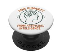 Save Humanity From Artificial Intelligence AI PopSockets Adhesive PopGrip