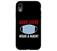 Save Lives Wear a Mask Case for iPhone XR