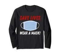 Save Lives Wear a Mask Long Sleeve T-Shirt