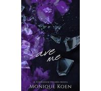 Save Me: A Forbidden Desires Novel: 2 (Deadly Sins)