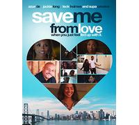 Save Me From Love