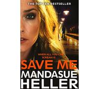 Save Me – The Most Gritty and Gripping Crime Thriller You'll Read This Year