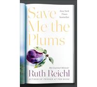 Save Me the Plums: My Gourmet Memoir