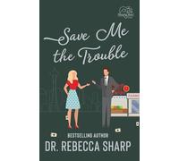 Save Me the Trouble: An Enemies-to-Lovers Billionaire Romance (Country Love Collection)
