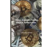 Save Money Journal: Daily Tracker for Effortless Wealth Building: Budget Planner, Expense Log, Savings Challenges & Money Mindset Prompts to Stack Cash Fast - 90-Day Guided Path to Financial Freedom