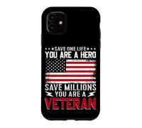 Save One Life You Are A Hero Save Millions Military Veteran Case for iPhone 11