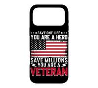 Save One Life You Are A Hero Save Millions Military Veteran Case for iPhone 17 Pro Max