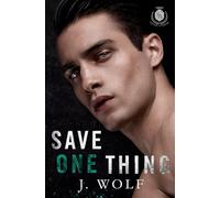 Save One Thing: An Academy Romance (Savage Academy)