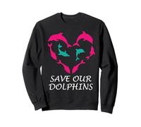 Save Our Dolphins Heart Marine Ocean Conservation Dolphins Sweatshirt