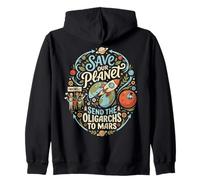 Save Our Planet Send Oligarchs to Mars Funny Zip Hoodie