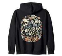 Save Our Planet Send Oligarchs To Mars Funny Zip Hoodie
