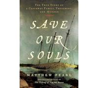 Save Our Souls : The True Story of a Castaway Family, Treachery, and Murder