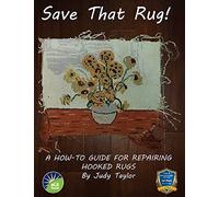 Save That Rug! A How-To Guide for Repairing Hooked Rugs