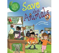 Save the Animals (Good to be Green)