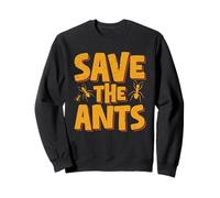 Save The Ants Ant Farm & Ant Farm Owner Sweatshirt
