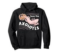 Save The Axolotls Cute Axolotl Protect The Axolotls Pullover Hoodie