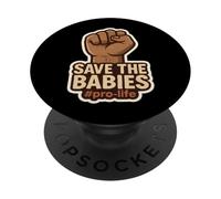 Save The Babies Pro-Life Raised Fist Pro Life Retro Vintage PopSockets Adhesive PopGrip