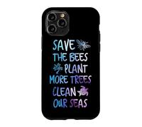 Save The Bees Plant More Trees Clean Our Seas Earth Case for iPhone 11 Pro