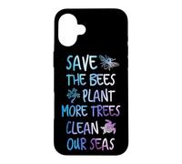Save The Bees Plant More Trees Clean Our Seas Earth Case for iPhone 16 Plus