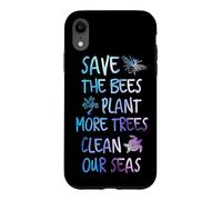 Save The Bees Plant More Trees Clean Our Seas Earth Case for iPhone XR