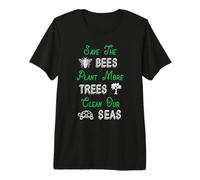 Save The Bees Plant Trees Clean Our Seas Earth Day Climate Premium T-Shirt