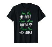 Save The Bees Plant Trees Clean Our Seas Earth Day Climate T-Shirt
