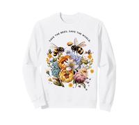 Save the bees, save the world. Bee-Themed Sweatshirt