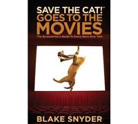 Save the Cat! Goes to the Movies