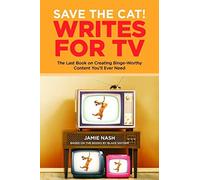 Save the Cat(r) Writes for TV: The Last Book on Creati - Paperback / softback N