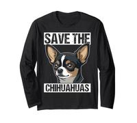 Save THE Chihuahuas Cute Chihuahua Dog Long Sleeve T-Shirt