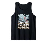 Save The Chubby Manatee Mermaids Lover Tank Top
