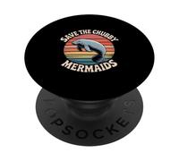Save The Chubby Manatee Mermaids PopSockets Adhesive PopGrip