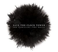 Save The Clock Tower - The Familiar // The Decay