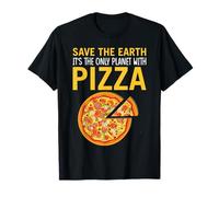 Save The Earth It’s The Only Planet With Pizza Funny Food T-Shirt