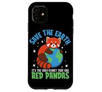 Save The Earth It's The Only Planet That Has Red Pandas Case for iPhone 11