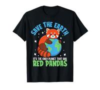 Save The Earth It's The Only Planet That Has Red Pandas T-Shirt