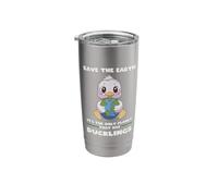 Save the Earth It's the only Planet with Duckling Stainless Steel Insulated Tumbler