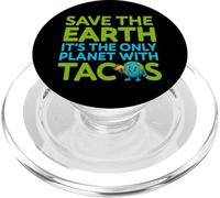 Save The Earth Only Planet With Tacos Funny Quote Earth Day PopSockets PopGrip for MagSafe