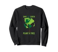 Save The Earth, Plant a Tree - Peace, Animals, Environment Sweatshirt