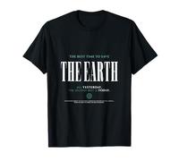 Save The Earth was Yesterday Second Best is Today T-Shirt