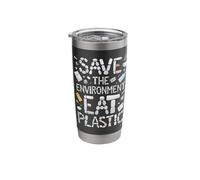 Save The Environment Eat Plastic Stainless Steel Insulated Tumbler