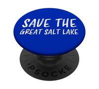 Save The Great Salt Lake Utah Water Conservation Toxic Dust PopSockets Adhesive PopGrip