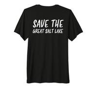 Save The Great Salt Lake Utah Water Conservation Toxic Dust Premium T-Shirt