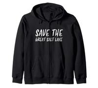 Save The Great Salt Lake Utah Water Conservation Toxic Dust Zip Hoodie