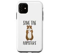 Save The Hamsters Cull Pets Animal Rescue Funny Pet Lover Case for iPhone 11