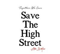 Save The High Street: Together We Can