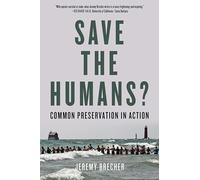 Save the Humans?: Common Preservation in Action