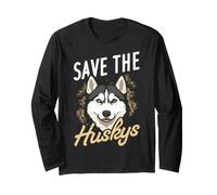 Save THE Huskys Cute & Funny Husky Dog Long Sleeve T-Shirt