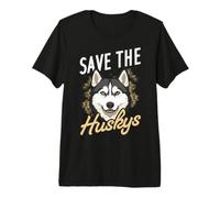 Save THE Huskys Cute & Funny Husky Dog Premium T-Shirt